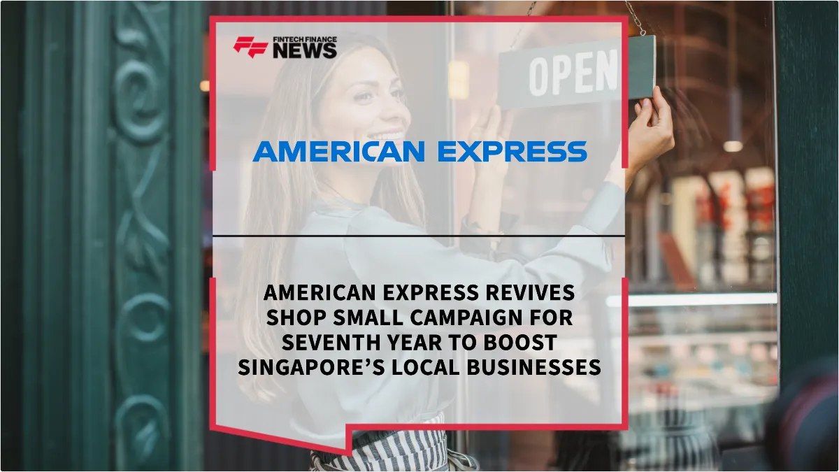 Press Release: American Express Revives Shop Small Campaign for Seventh Year to Boost Singapore’s Local Businesses | Featured Image by FF News