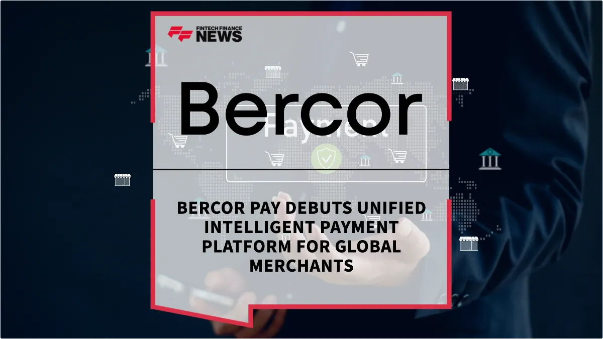Press Release: Bercor Pay Debuts Unified Intelligent Payment Platform for Global Merchants | Featured Image by FF News