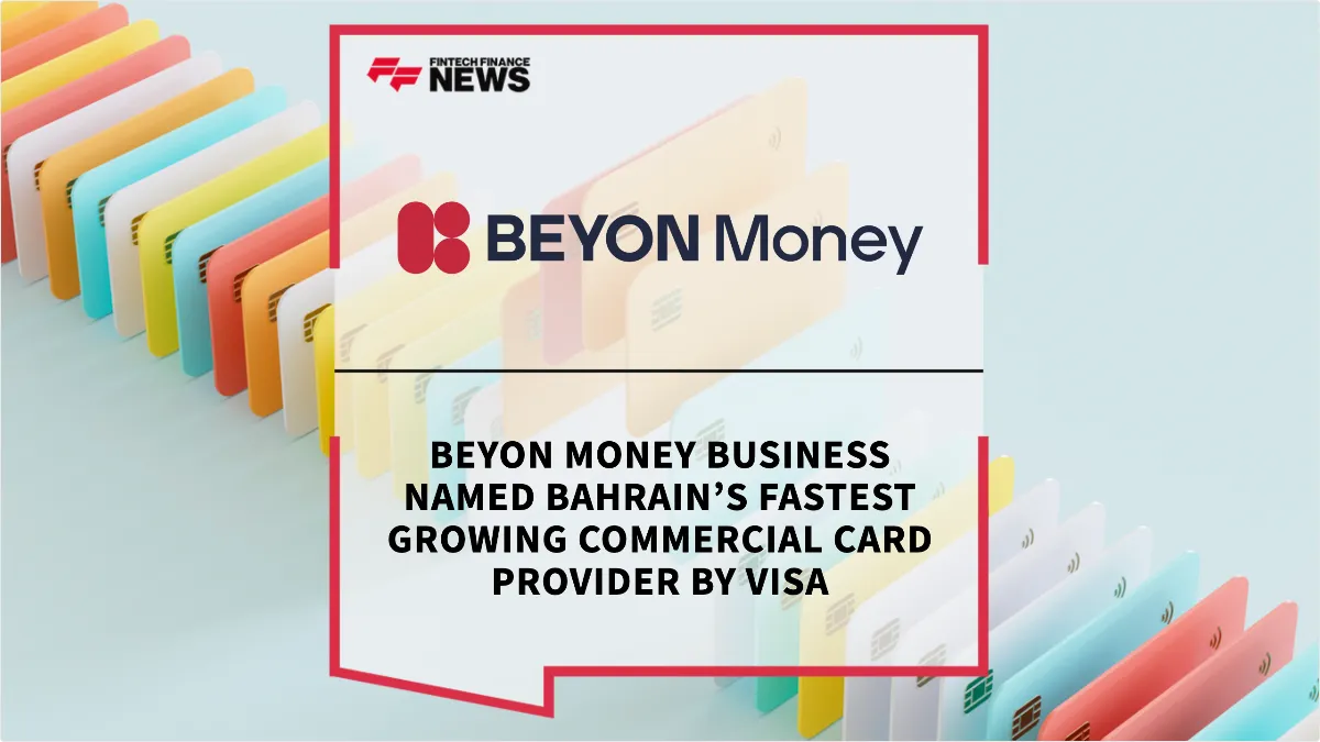 Press Release: Beyon Money Business Named Bahrain’s Fastest Growing Commercial Card Provider by Visa | Featured Image by FF News