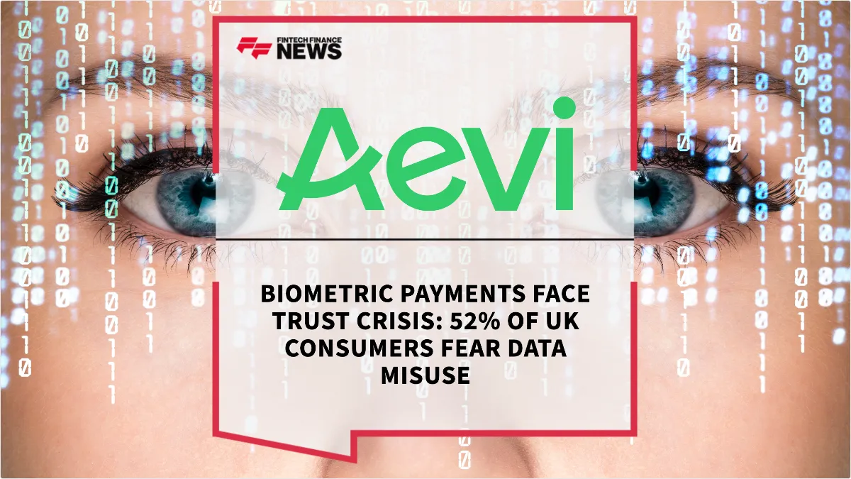 Press Release: Biometric Payments Face Trust Crisis: 52% of UK Consumers Fear Data Misuse | Featured Image by FF News