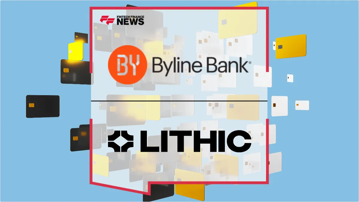 Press Release: Byline Bank and Lithic Partner to Accelerate Fintech Card Program Launches | Featured Image by FF News
