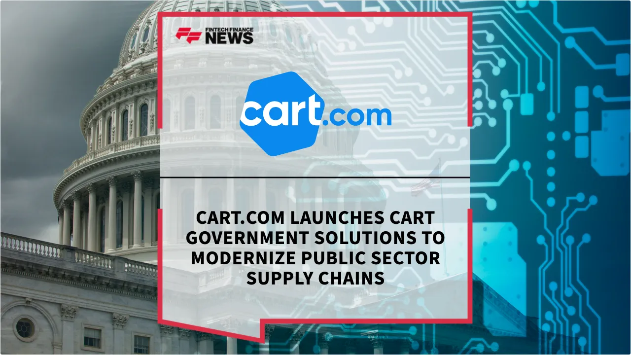 Press Release: Cart.com Launches Cart Government Solutions to Modernize Public Sector Supply Chains | Featured Image by FF News