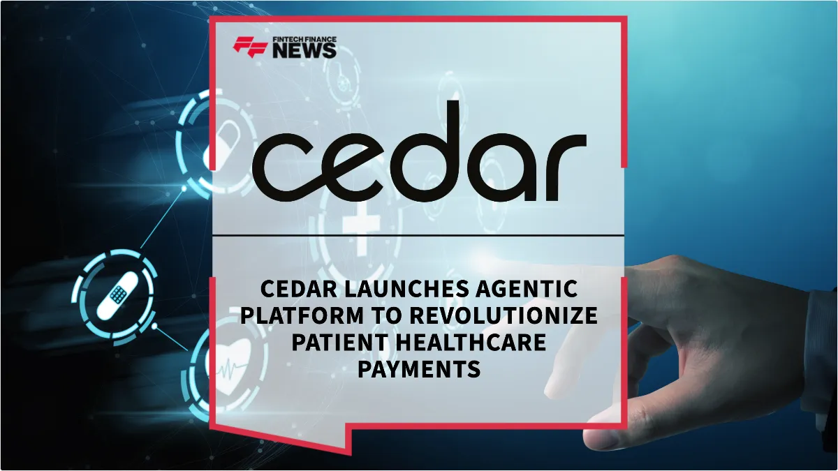 Press Release: Cedar Launches Agentic Platform to Revolutionize Patient Healthcare Payments | Featured Image by FF News