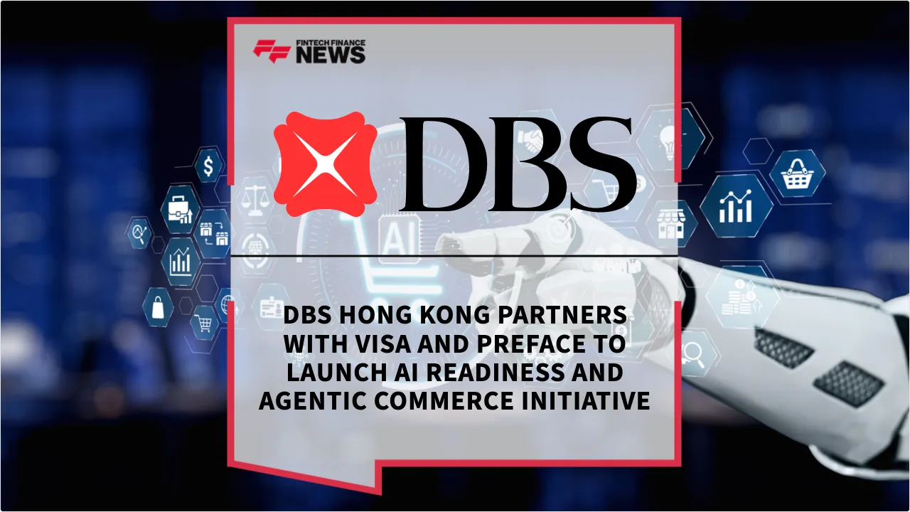 Press Release: DBS Hong Kong Partners with Visa and Preface to Launch AI Readiness and Agentic Commerce Initiative | Featured Image by FF News