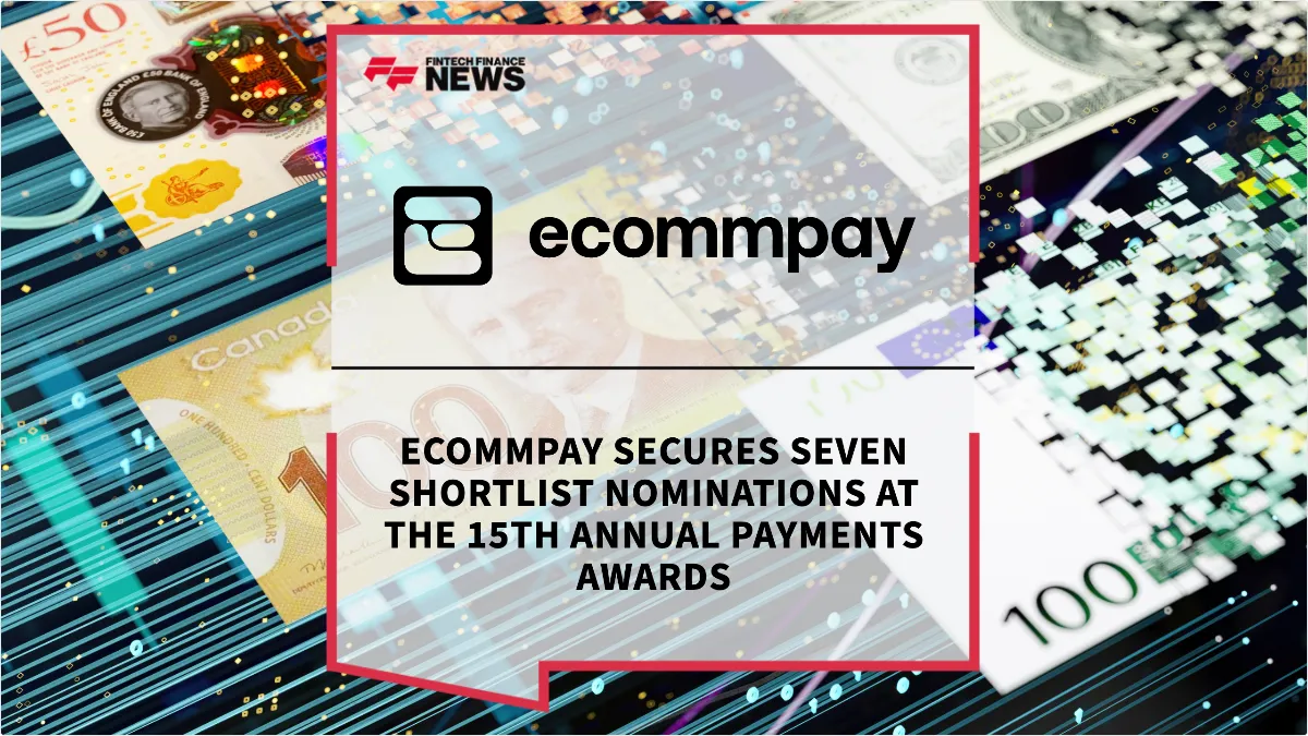 Press Release: Ecommpay Secures Seven Shortlist Nominations at the 15th Annual Payments Awards | Featured Image by FF News