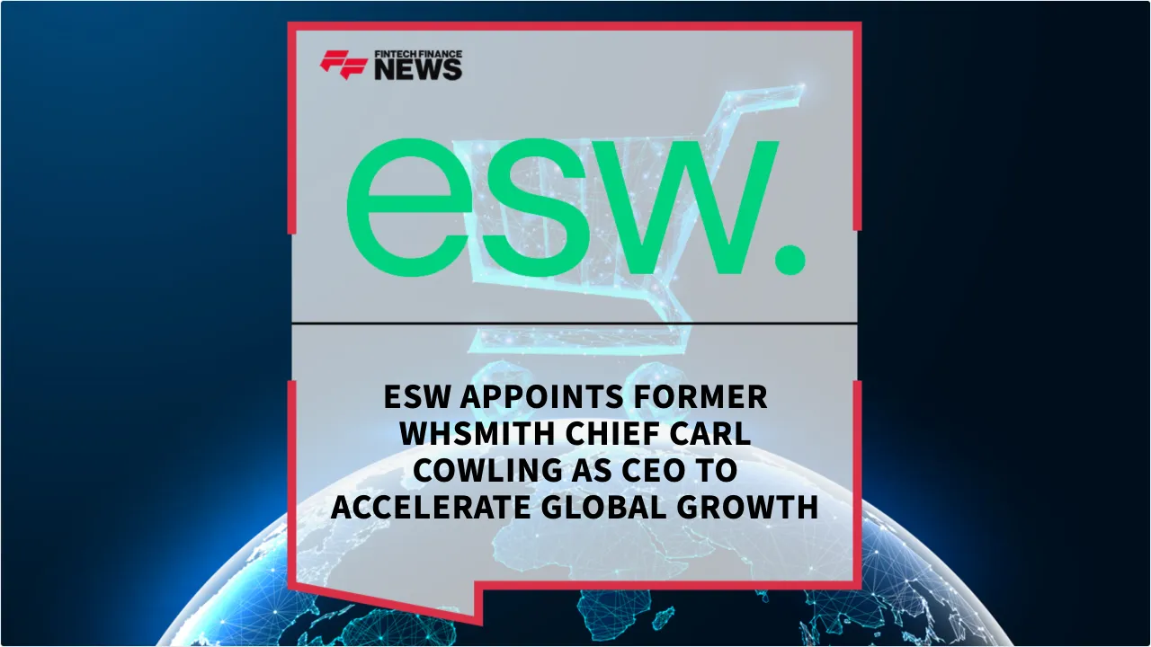Press Release: ESW Appoints Former WHSmith Chief Carl Cowling as CEO to Accelerate Global Growth | Featured Image by FF News