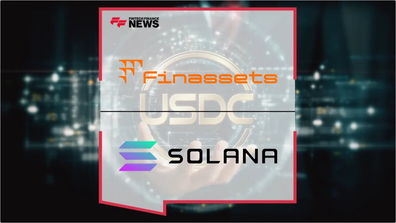Press Release: Finassets.io Launches USDC on Solana to Slash Crypto Payment Costs for Merchants | Featured Image by FF News