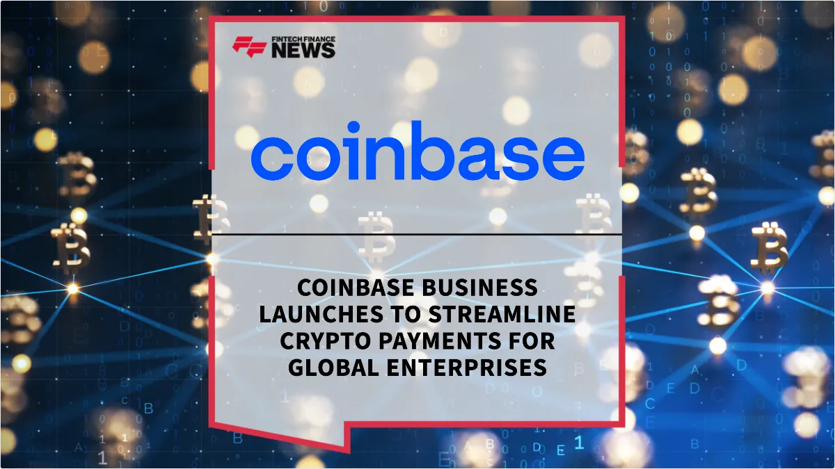 Press Release: Coinbase Business Launches to Streamline Crypto Payments for Global Enterprises | Featured Image by FF News