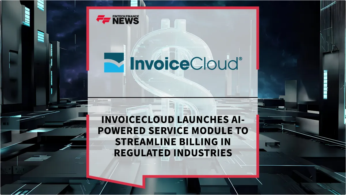 Press Release: InvoiceCloud Launches AI-Powered Service Module to Streamline Billing in Regulated Industries | Featured Image by FF News