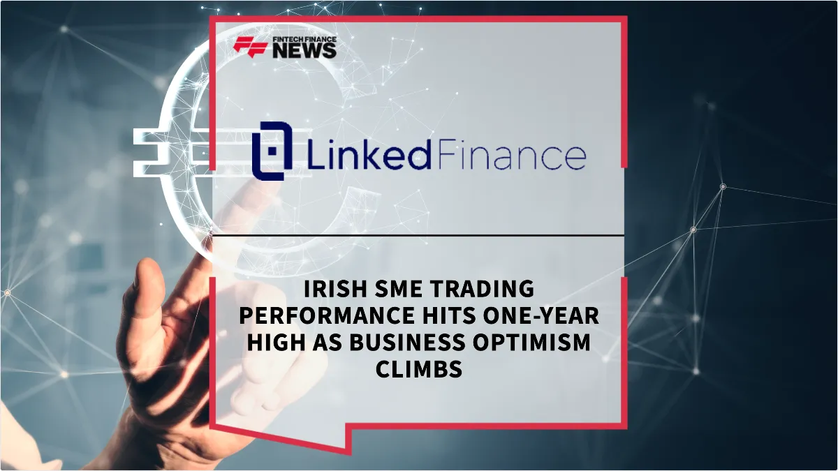 Press Release: Irish SME Trading Performance Hits One-Year High as Business Optimism Climbs | Featured Image by FF News