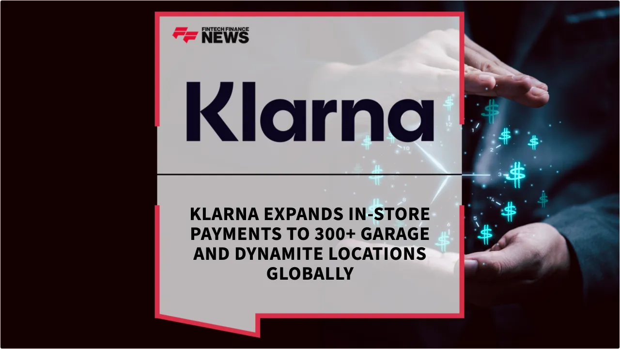 Press Release: Klarna Expands In-Store Payments to 300+ GARAGE and DYNAMITE Locations Globally | Featured Image by FF News