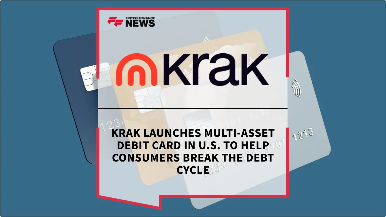 Press Release: Krak Launches Multi-Asset Debit Card in U.S. to Help Consumers Break the Debt Cycle | Featured Image by FF News