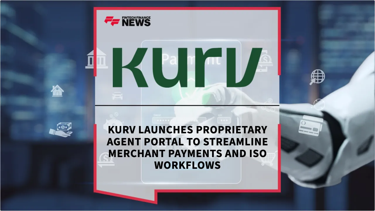 Press Release: Kurv Launches Proprietary Agent Portal to Streamline Merchant Payments and ISO Workflows | Featured Image by FF News
