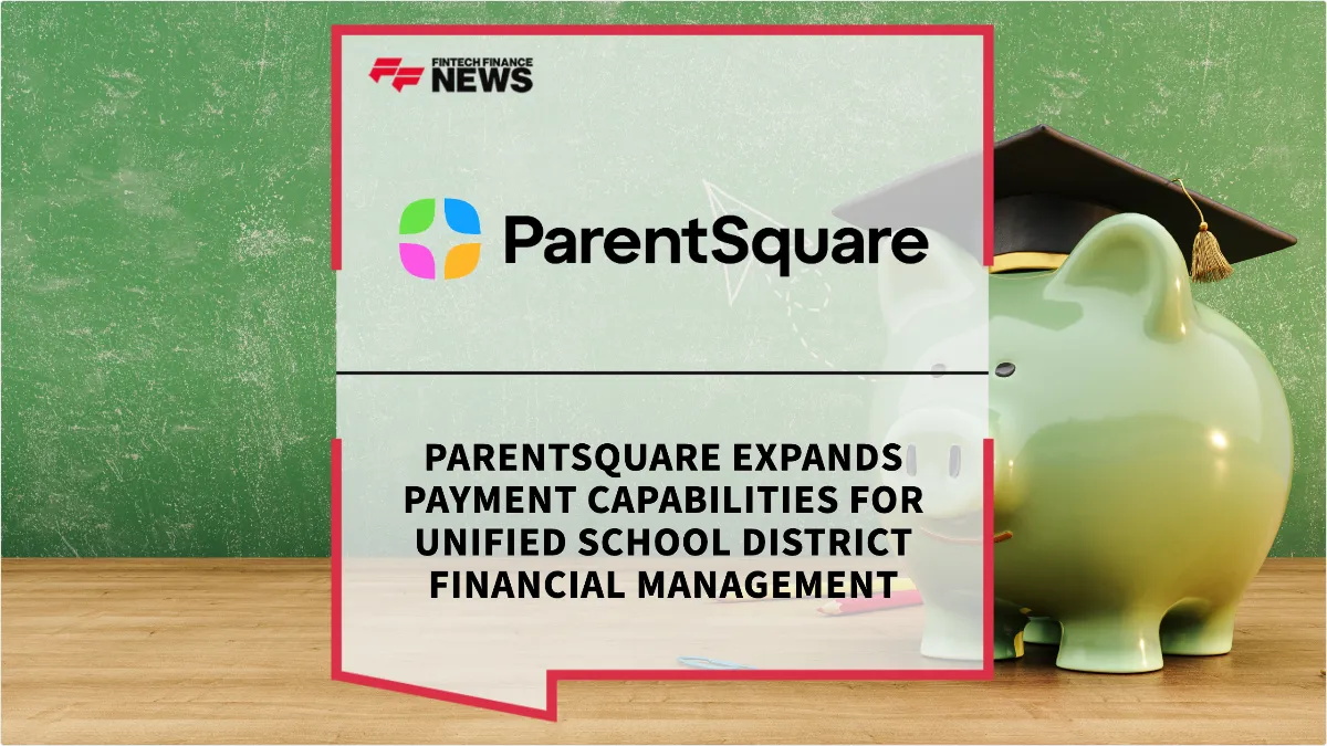 Press Release: ParentSquare Expands Payment Capabilities for Unified School District Financial Management | Featured Image by FF News