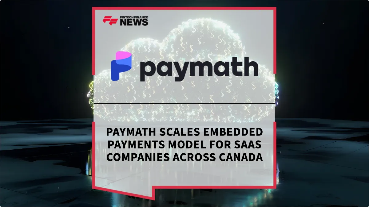 Press Release: Paymath Scales Embedded Payments Model for SaaS Companies Across Canada | Featured Image by FF News