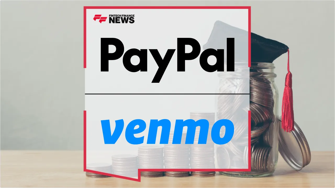 Press Release: PayPal and Venmo Expand to Tuition Payments via Illumia, Nelnet, and TouchNet Integrations | Featured Image by FF News