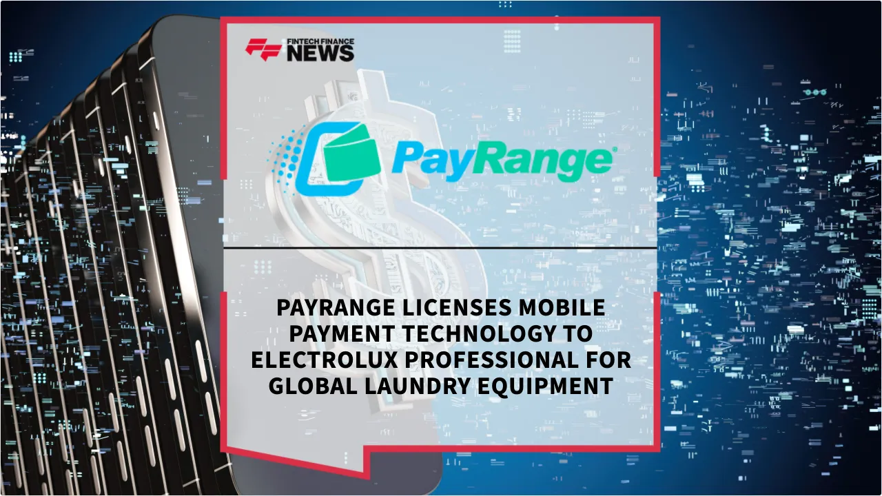 Press Release: PayRange Licenses Mobile Payment Technology to Electrolux Professional for Global Laundry Equipment | Featured Image by FF News