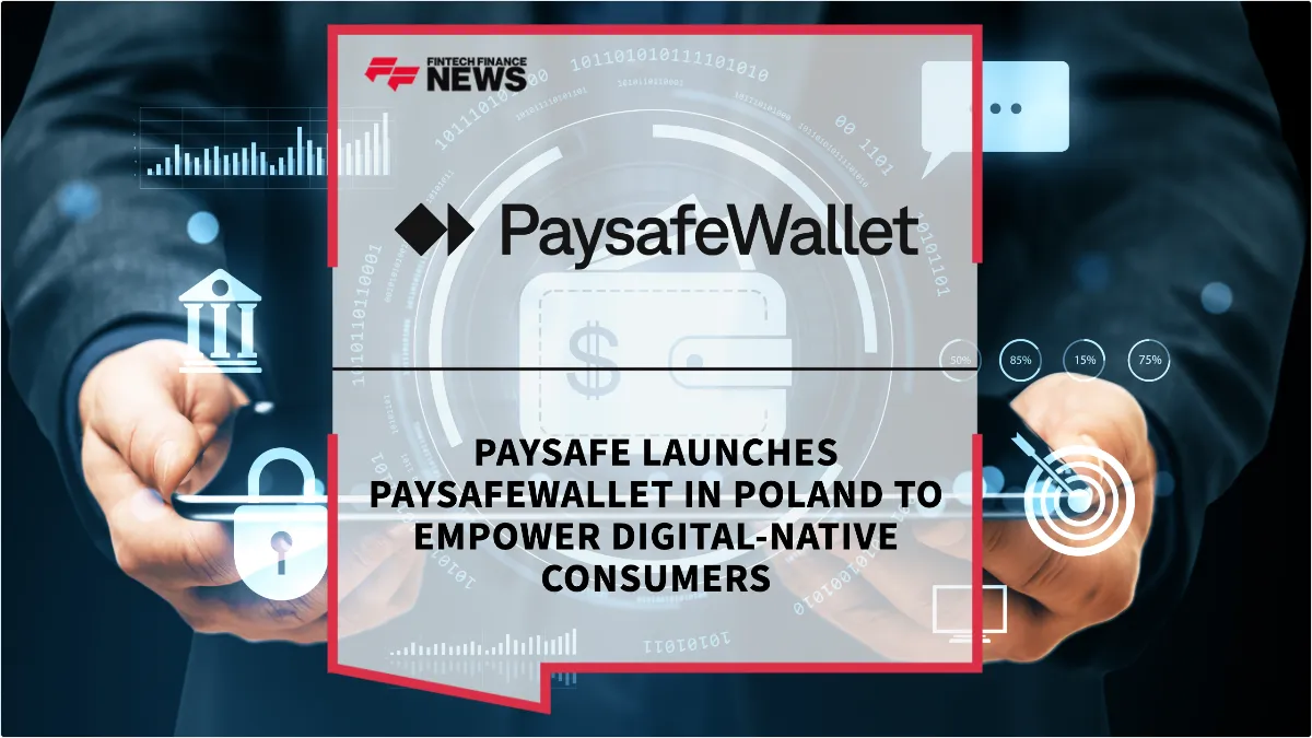 Press Release: Paysafe Launches PaysafeWallet in Poland to Empower Digital-Native Consumers | Featured Image by FF News