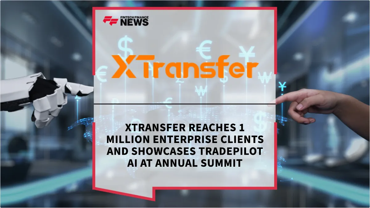 Press Release: XTransfer Reaches 1 Million Enterprise Clients and Showcases TradePilot AI at Annual Summit | Featured Image by FF News