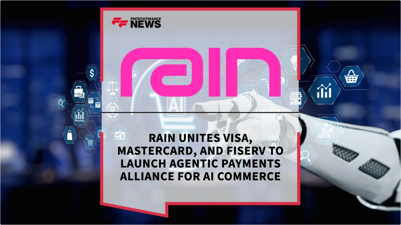 Press Release: Rain Unites Visa, Mastercard, and Fiserv to Launch Agentic Payments Alliance for AI Commerce | Featured Image by FF News