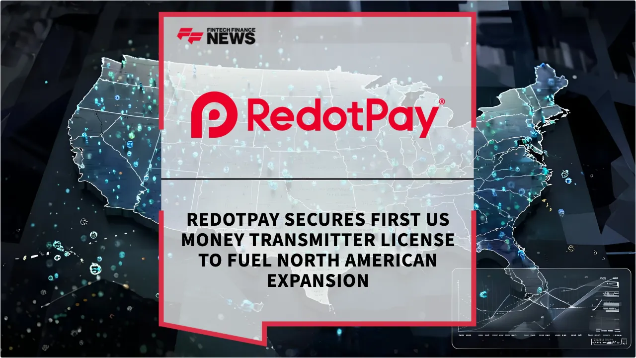 Press Release: RedotPay Secures First US Money Transmitter License to Fuel North American Expansion | Featured Image by FF News