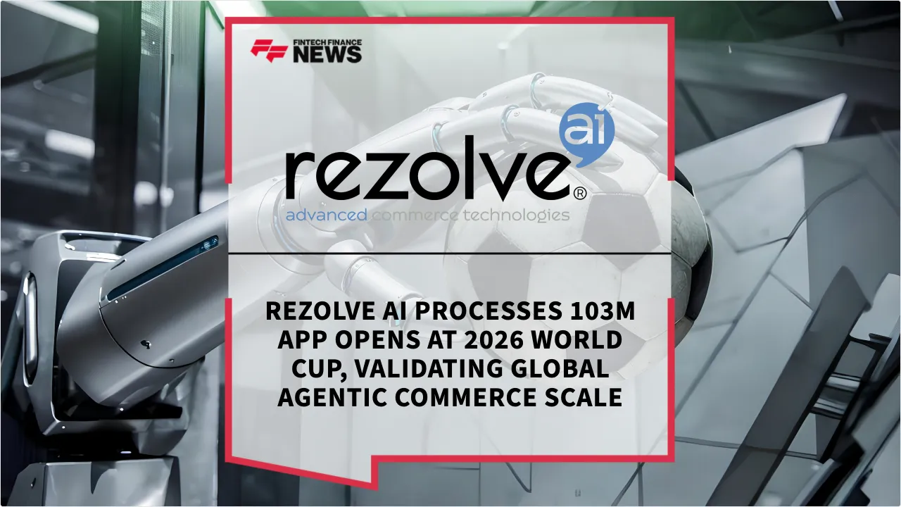 Press Release: Rezolve Ai Processes 103M App Opens at 2026 World Cup, Validating Global Agentic Commerce Scale | Featured Image by FF News