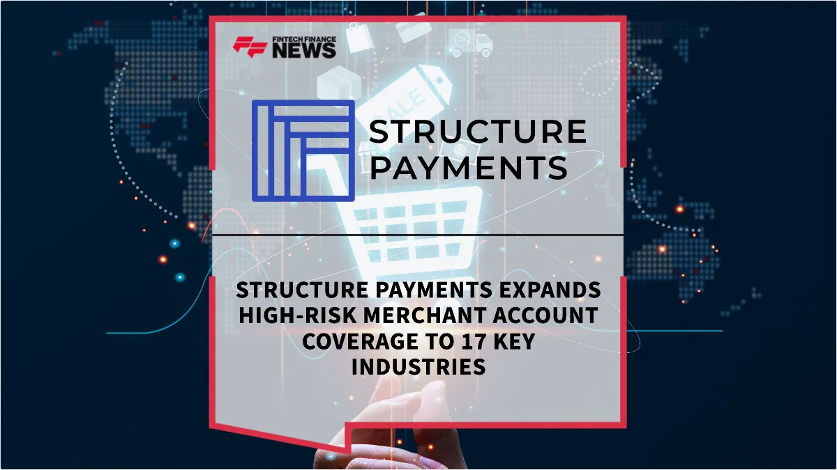 Press Release: Structure Payments Expands High-Risk Merchant Account Coverage to 17 Key Industries | Featured Image by FF News