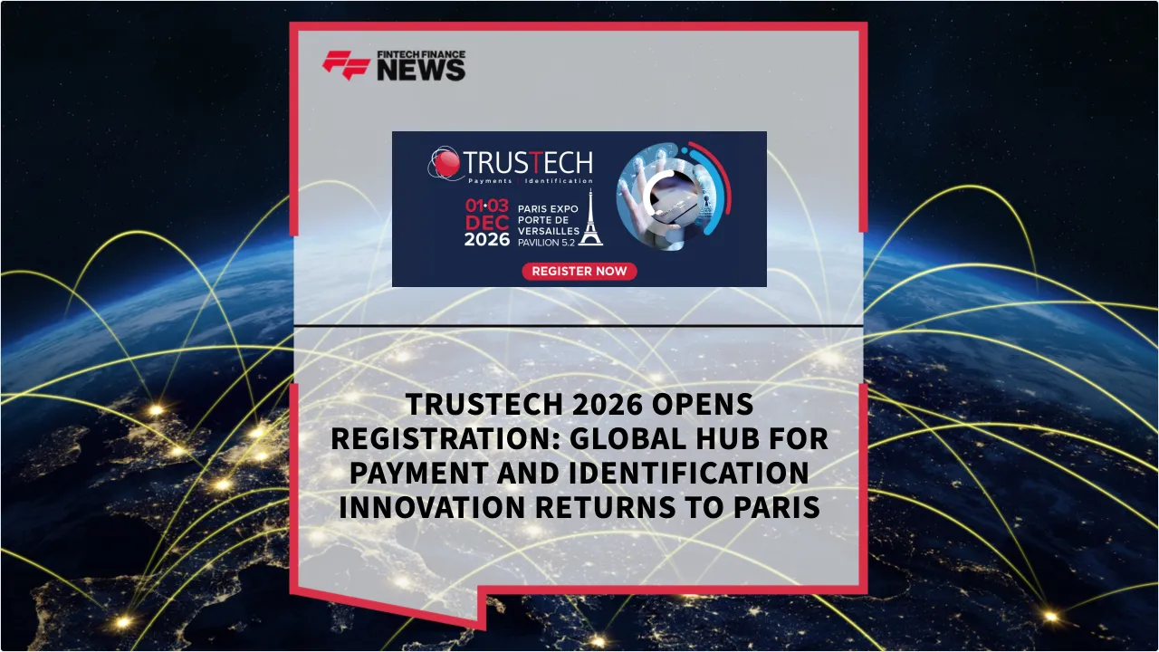Press Release: TRUSTECH 2026 Opens its Doors: Register Today | Featured Image by FF News