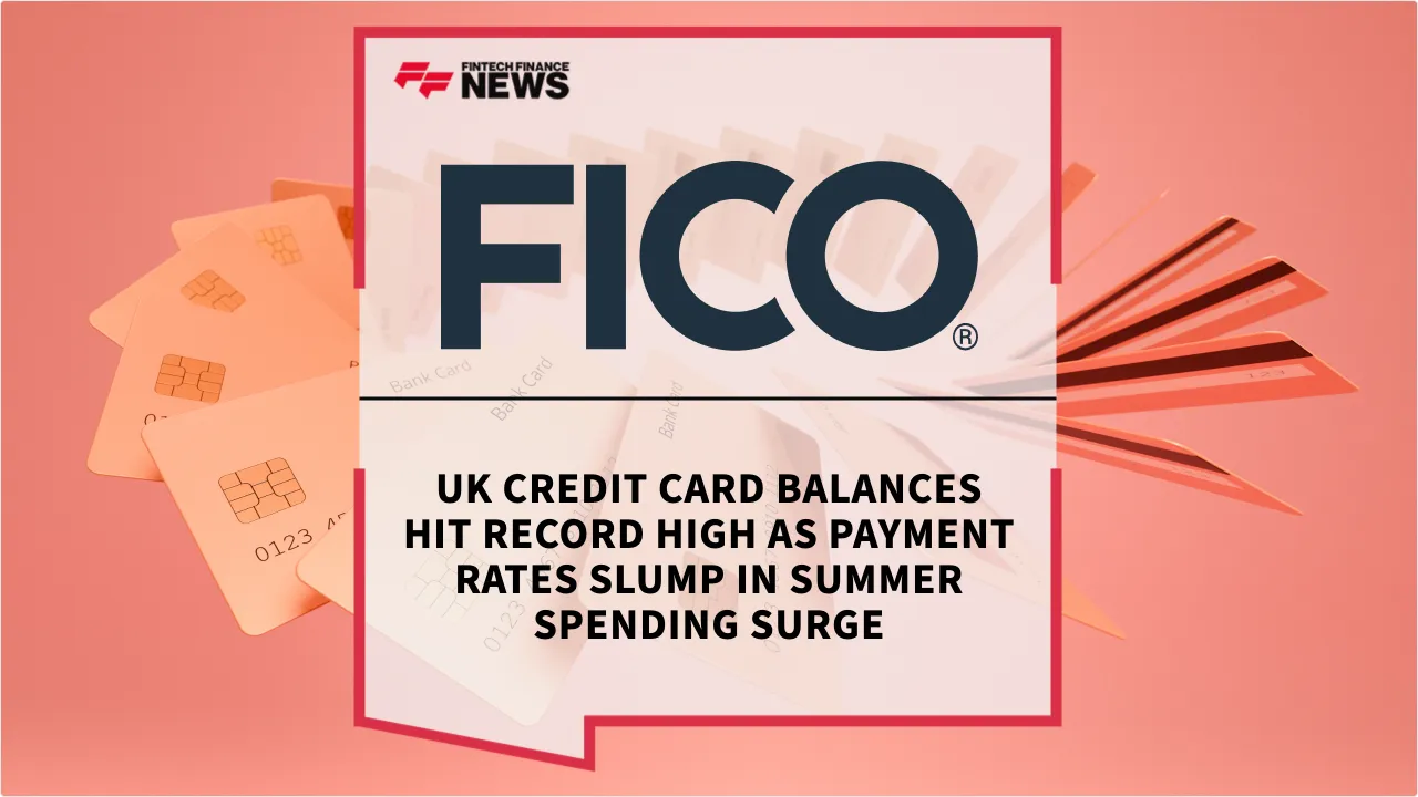 Press Release: UK Credit Card Balances Hit Record High as Payment Rates Slump in Summer Spending Surge | Featured Image by FF News