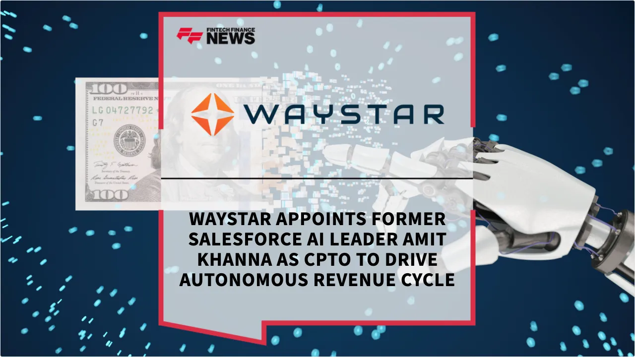 Press Release: Waystar Appoints Former Salesforce AI Leader Amit Khanna as CPTO to Drive Autonomous Revenue Cycle | Featured Image by FF News