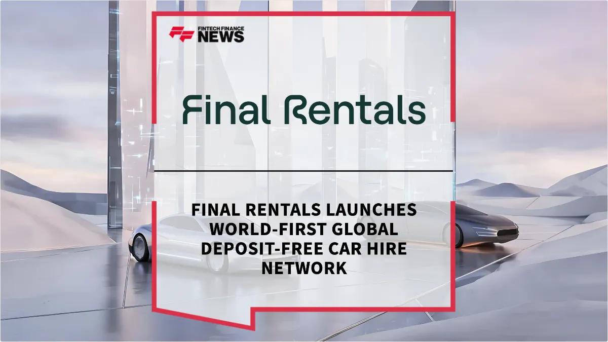 Press Release: Final Rentals Launches World-First Global Deposit-Free Car Hire Network | Featured Image by FF News