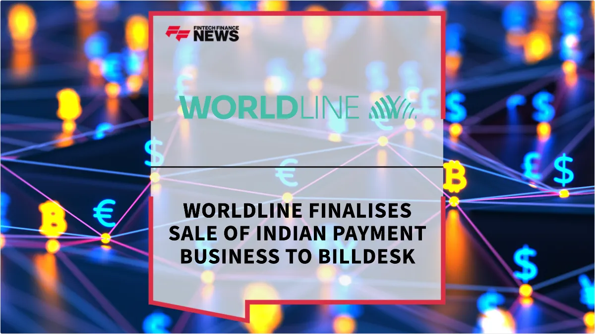 Press Release: Worldline Finalises Sale of Indian Payment Business to BillDesk | Featured Image by FF News
