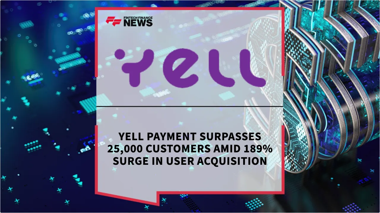 Press Release: YELL Payment Surpasses 25,000 Customers Amid 189% Surge in User Acquisition | Featured Image by FF News