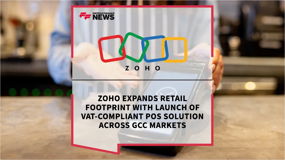 Press Release: Zoho Expands Retail Footprint with Launch of VAT-Compliant POS Solution Across GCC Markets | Featured Image by FF News