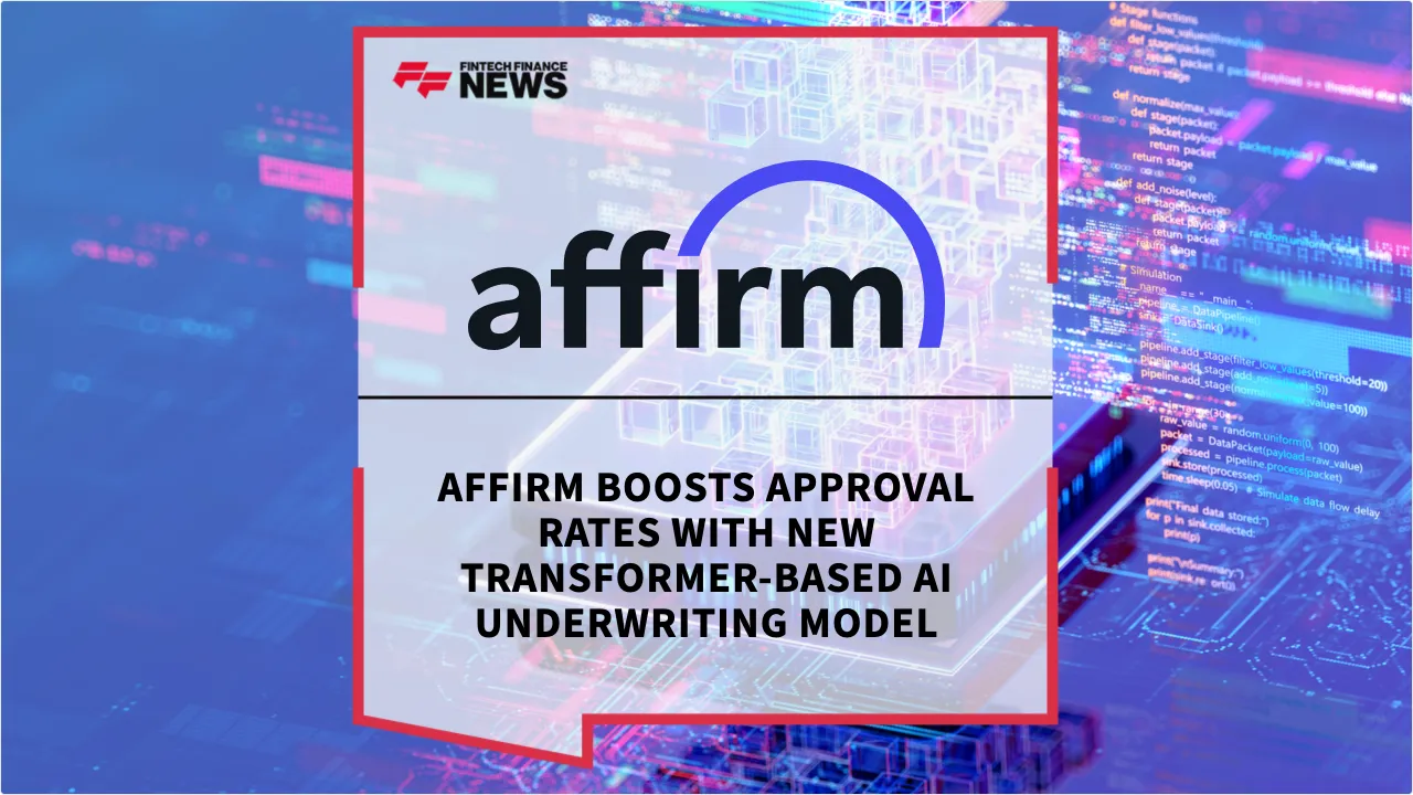 Press Release: Affirm Boosts Approval Rates with New Transformer-Based AI Underwriting Model | Featured Image by FF News