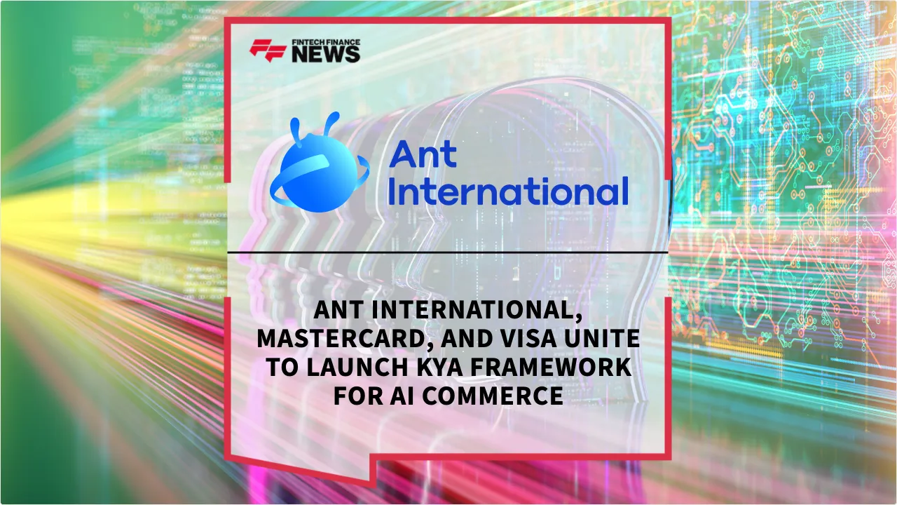 Press Release: Ant International, Mastercard, and Visa Unite to Launch KYA Framework for AI Commerce | Featured Image by FF News