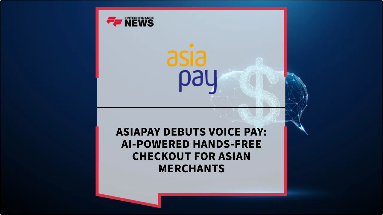 Press Release: AsiaPay Debuts Voice Pay: AI-Powered Hands-Free Checkout for Asian Merchants | Featured Image by FF News