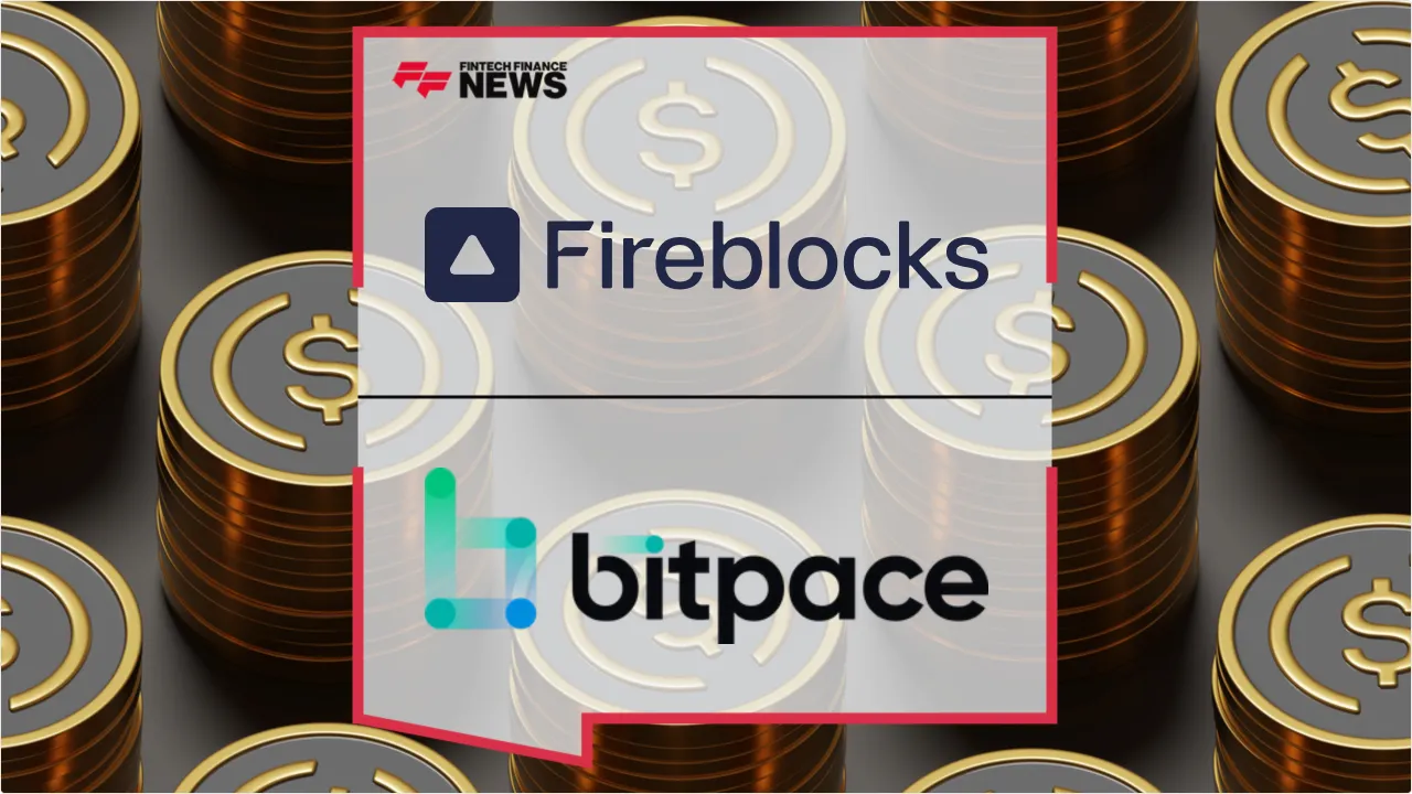 Press Release: Bitpace Partners with Fireblocks to Accelerate Global Stablecoin Settlements | Featured Image by FF News
