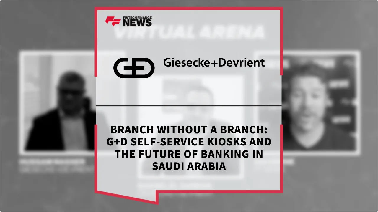 Press Release: Branch Without a Branch: G+D Self-Service Kiosks and the Future of Banking in Saudi Arabia | Featured Image by FF News
