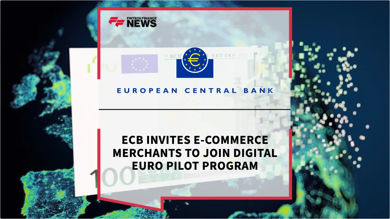Press Release: ECB Invites E-commerce Merchants to Join Digital Euro Pilot Program | Featured Image by FF News