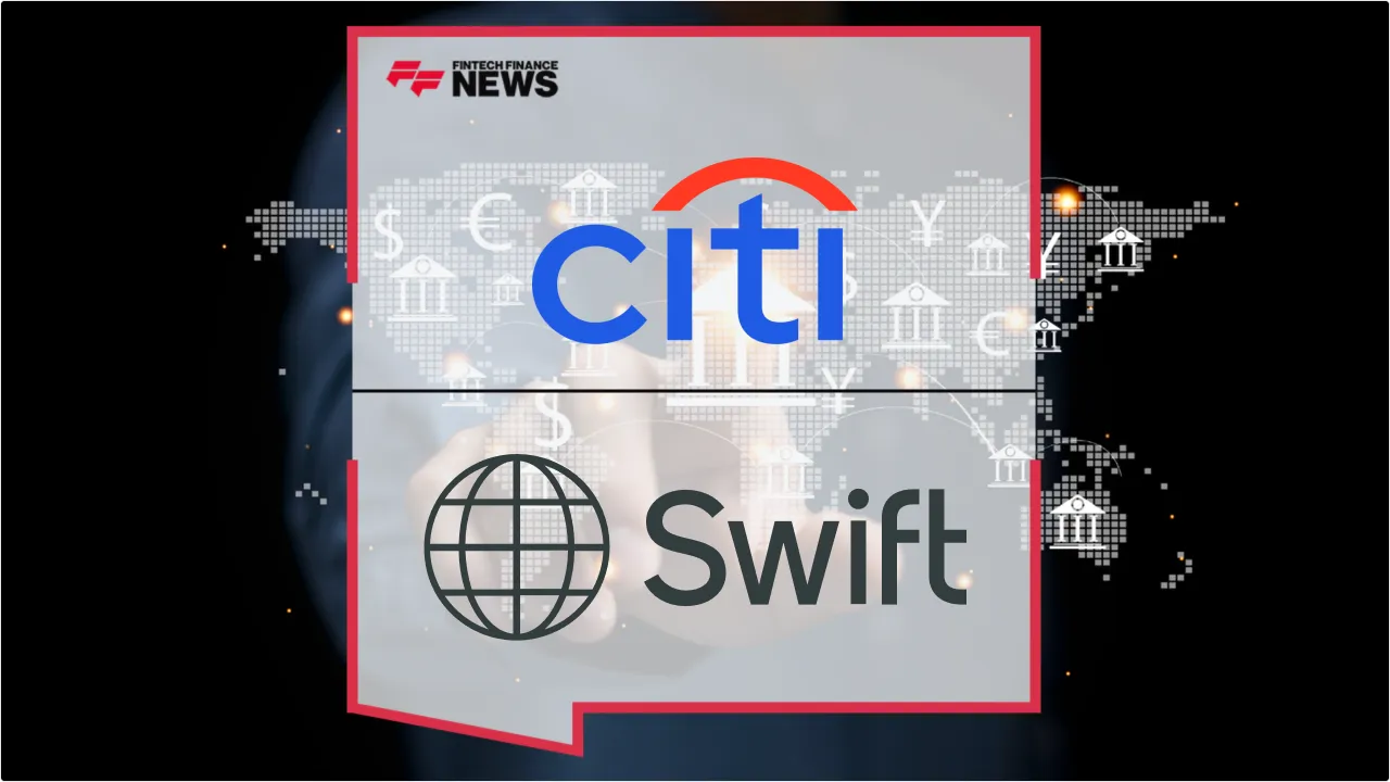 Press Release: Citi Becomes First Bank to Launch Multi-Market Instant Payments via Swift | Featured Image by FF News