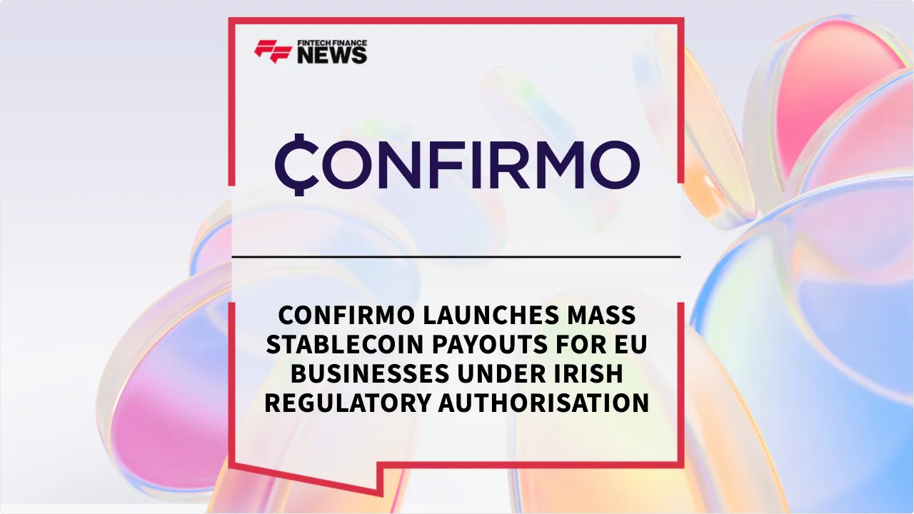 Press Release: Confirmo Launches Mass Stablecoin Payouts for EU Businesses Under Irish Regulatory Authorisation | Featured Image by FF News