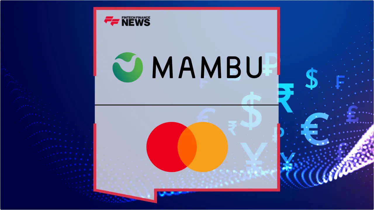 Press Release: Mambu and Mastercard Partner to Streamline Global Cross-Border Payments for Banks | Featured Image by FF News