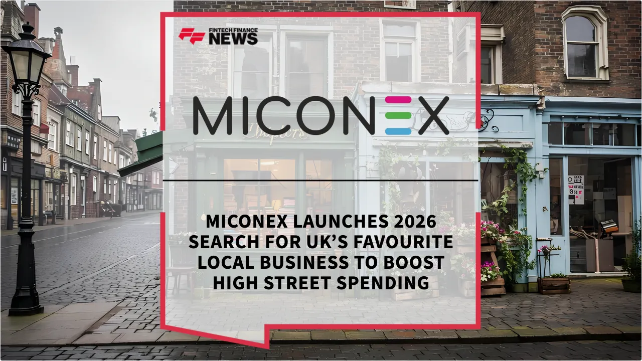 Press Release: Miconex Launches 2026 Search for UK’s Favourite Local Business to Boost High Street Spending | Featured Image by FF News