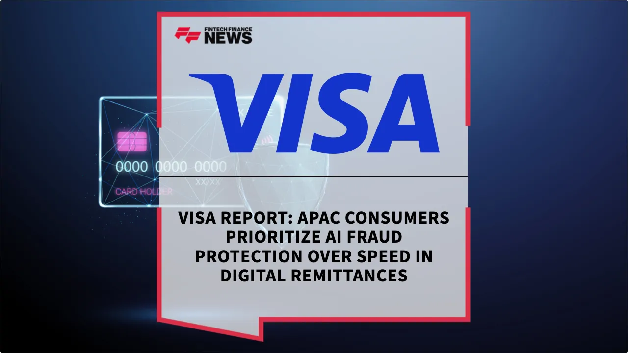 Press Release: Visa Report: APAC Consumers Prioritize AI Fraud Protection Over Speed in Digital Remittances | Featured Image by FF News