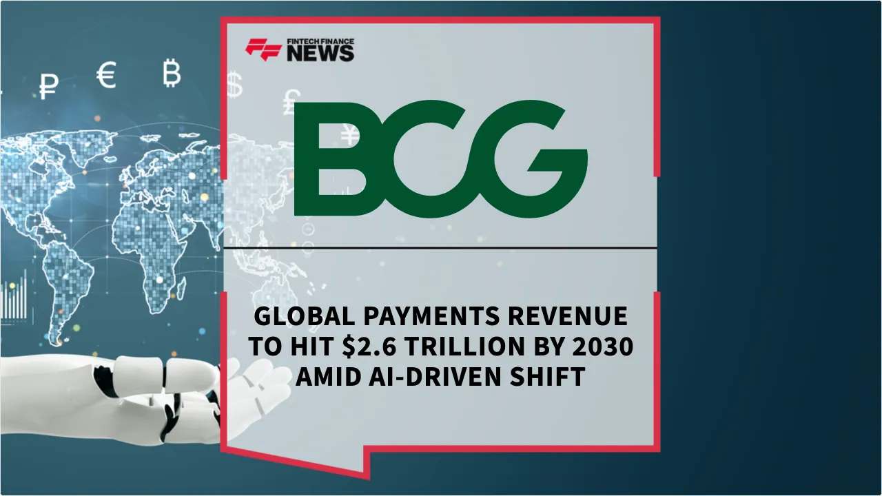 Press Release: Global Payments Revenue to Hit $2.6 Trillion by 2030 Amid AI-Driven Shift | Featured Image by FF News