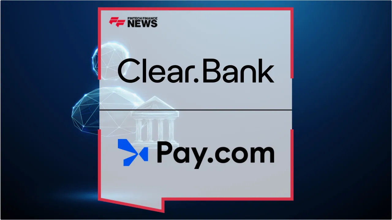 Press Release: Pay.com Partners with ClearBank to Launch Integrated Agency Banking for Global Merchants | Featured Image by FF News