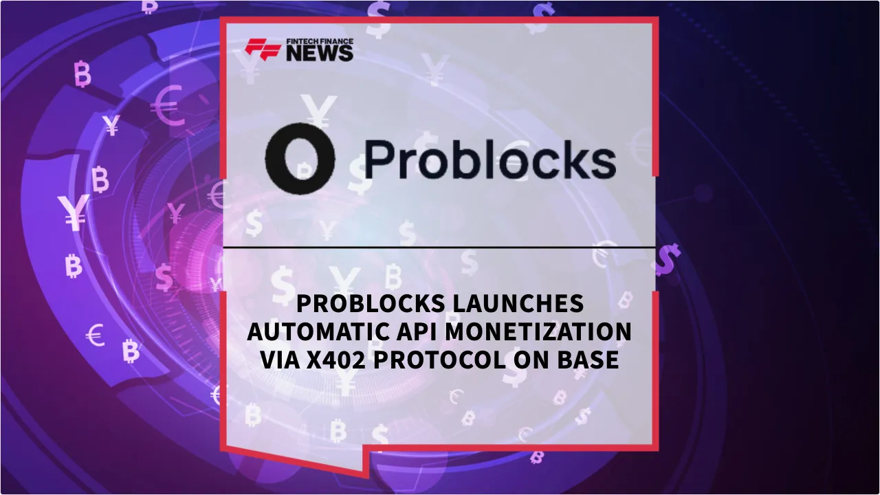 Press Release: ProBlocks Launches Automatic API Monetization via x402 Protocol on Base | Featured Image by FF News