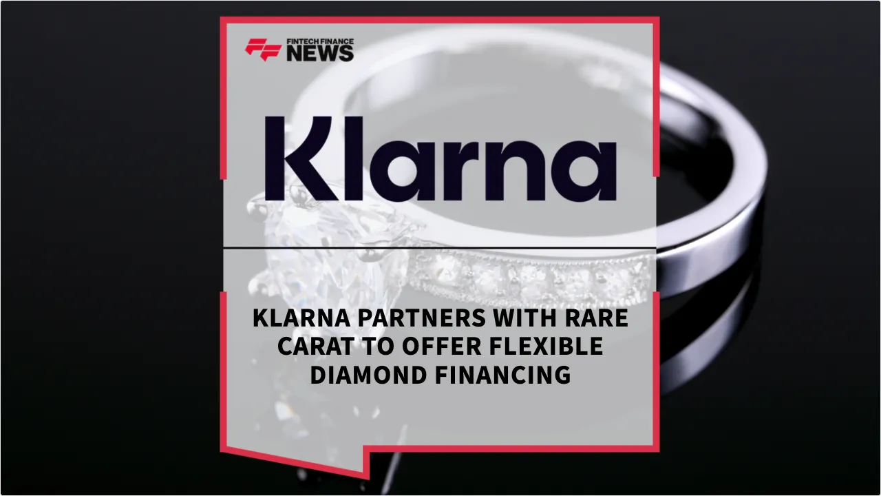 Press Release: Klarna Partners with Rare Carat to Offer Flexible Diamond Financing | Featured Image by FF News
