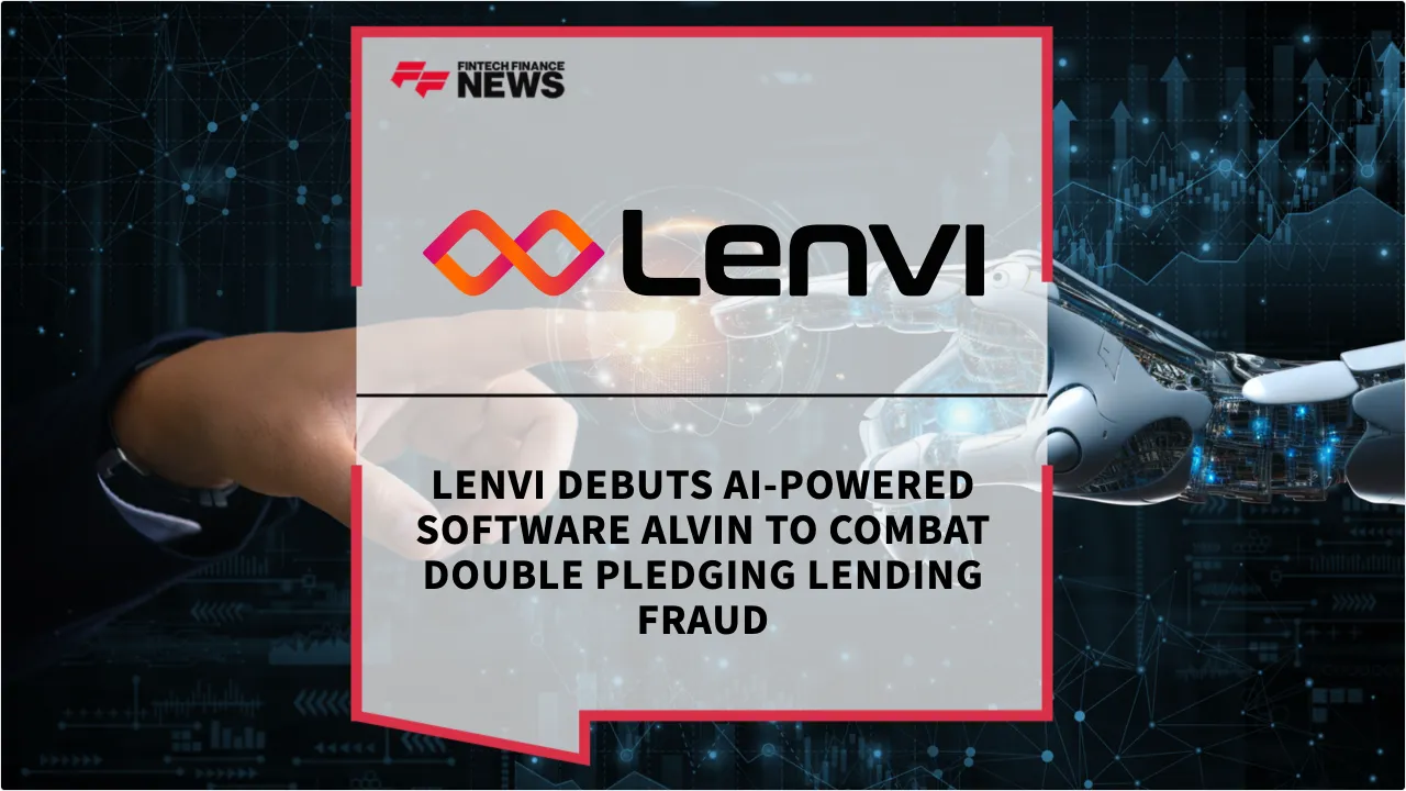 Press Release: Lenvi Debuts AI-Powered Software ALVIN to Combat Double Pledging Lending Fraud | Featured Image by FF News